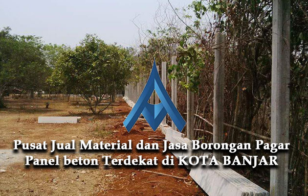 Harga Jasa Pasang Pagar Panel Beton Kota Banjar